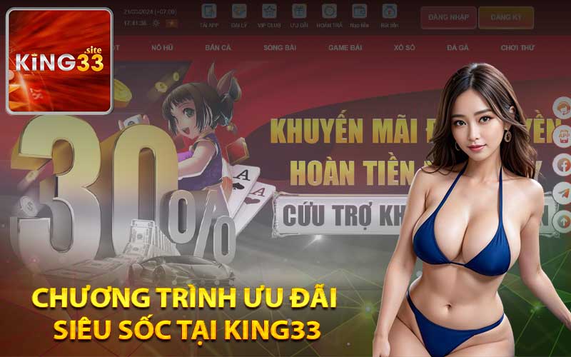 Chương trình ưu đãi siêu sốc tại King33