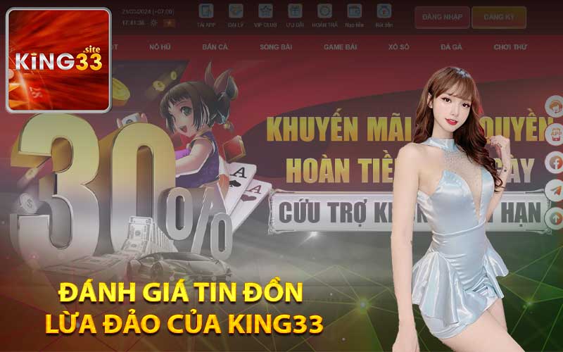 Đánh giá tin đồn lừa đảo của King33