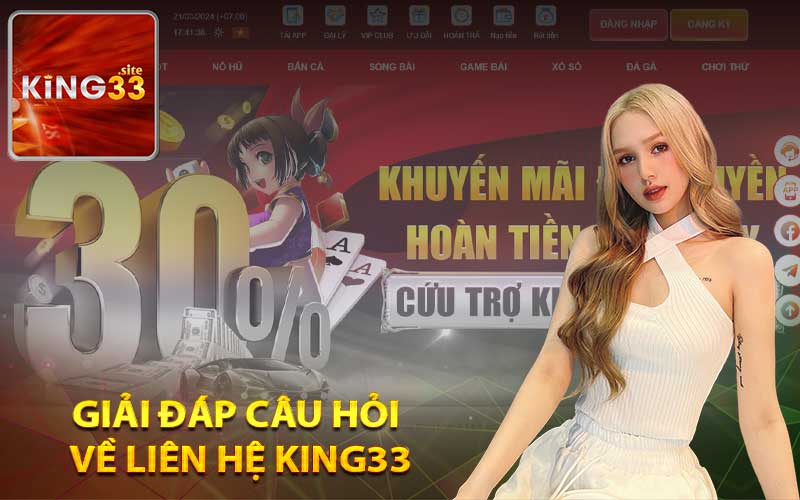 Giải đáp câu hỏi về liên hệ King33
