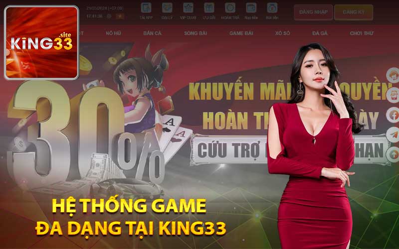 Hệ thống game đa dạng tại King33