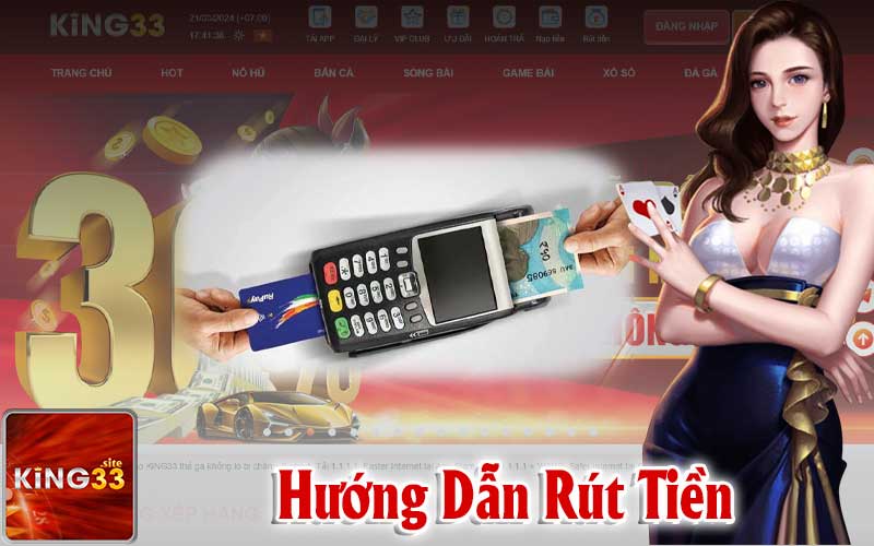 Hướng dẫn rút tiền King33